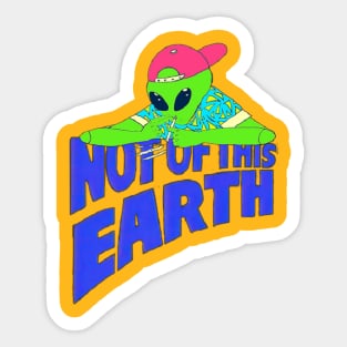 not of this earth Sticker
